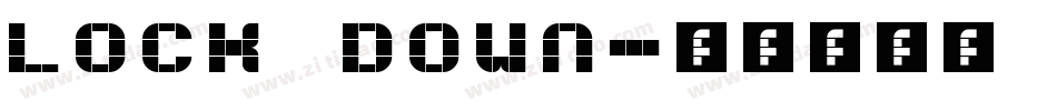 LOCK DOWN字体转换